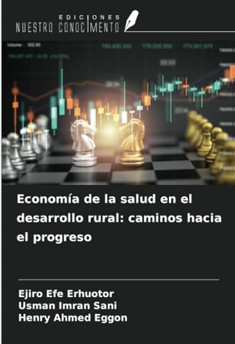 Economía de la salud en el desarrollo rural: caminos hacia el progreso von Ediciones Nuestro Conocimiento
