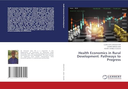 Health Economics in Rural Development: Pathways to Progress Health Economics in Rural Development: Pathways to Progress von LAP LAMBERT Academic Publishing