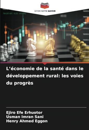 L’économie de la santé dans le développement rural: les voies du progrès