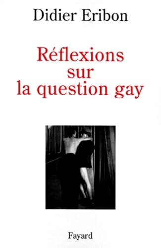 Réflexions sur la question gay von FAYARD