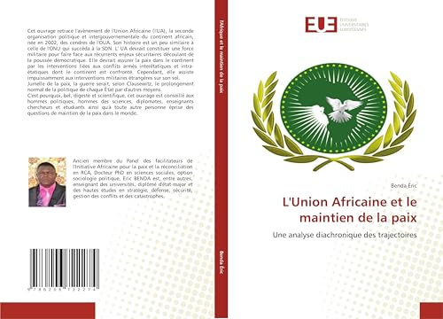 L'Union Africaine et le maintien de la paix: Une analyse diachronique des trajectoires von Éditions universitaires européennes