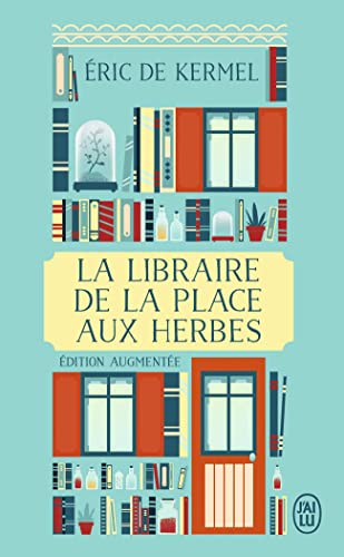 La libraire de la place aux Herbes: Dis-moi ce que tu lis, je te dirai qui tu es - Roman von J'ai Lu
