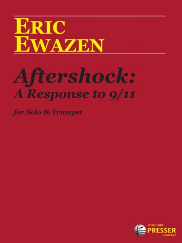 Aftershock: A Response to 9/11 for Solo Bb Trumpet