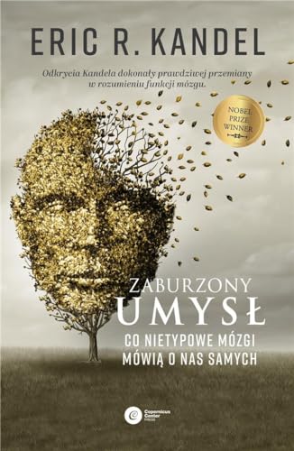 Zaburzony umysł: Co nietypowe mózgi mówią o nas samych von Copernicus Center Press