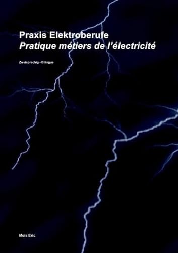 Praxis Elektroberufe / Pratique métiers de l'électricité (color): Zweisprachig. Deutsch-Französisch
