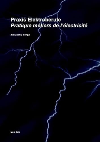 Praxis Elektroberufe / Pratique métiers de l'électricité (color): Zweisprachig. Deutsch-Französisch von epubli