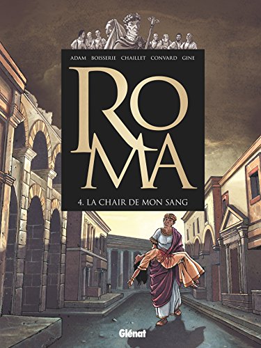 Roma - Tome 04: La chair de mon sang