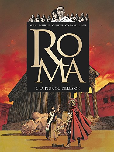 Roma - Tome 05: La peur ou l'illusion