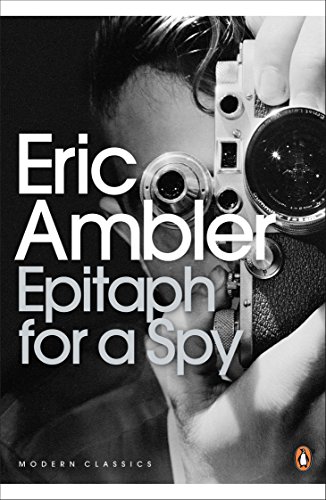 Epitaph for a Spy (Penguin Modern Classics)
