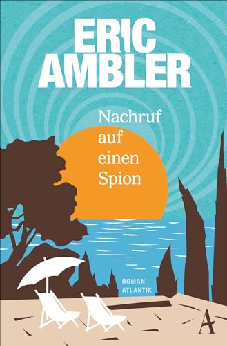 Nachruf auf einen Spion: Roman von Atlantik Verlag