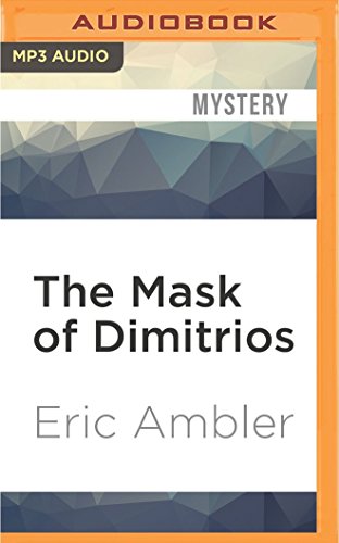 The Mask of Dimitrios von AUDIBLE STUDIOS ON BRILLIANCE