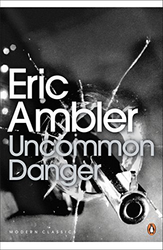 Uncommon Danger (Penguin Modern Classics)