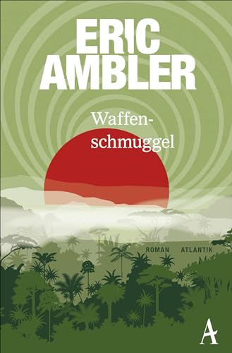 Waffenschmuggel: Roman von Atlantik Verlag