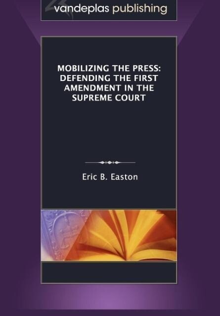 Mobilizing the Press von Vandeplas Publishing