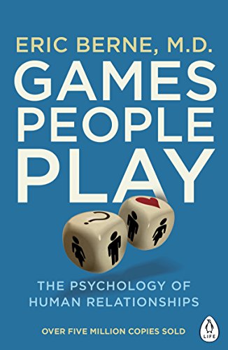 Games People Play: The Psychology of Human Relationships von Penguin