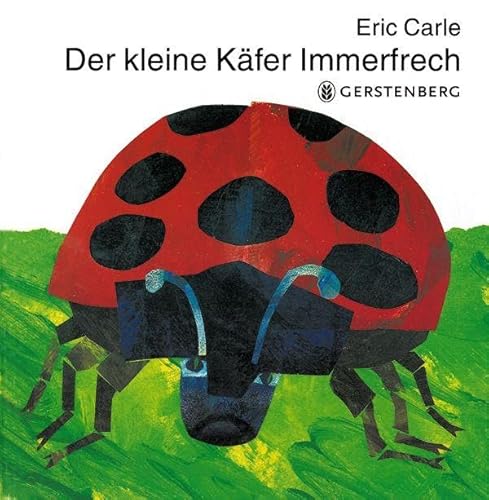 Der kleine Käfer Immerfrech: Der kleine Kafer Immerfrech von Gerstenberg Verlag