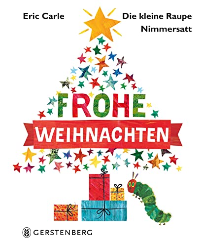 Die kleine Raupe Nimmersatt - Frohe Weihnachten: Die kleine Raupe Nimmersatt - Frohliche Weihnachten