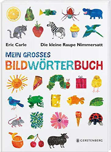Die kleine Raupe Nimmersatt - Mein großes Bildwörterbuch von Gerstenberg Verlag