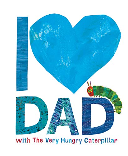 I Love Dad with the Very Hungry Caterpillar I Love Dad with the Very Hungry Caterpillar von Puffin
