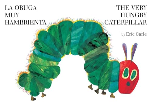 La oruga muy hambrienta/The Very Hungry Caterpillar: Bilingual Board Book