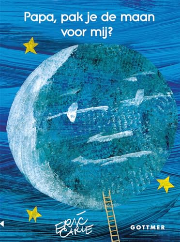 Papa, pak je de maan voor mij?: (kartonboek): tekst en illustraties Eric Carle von Gottmer
