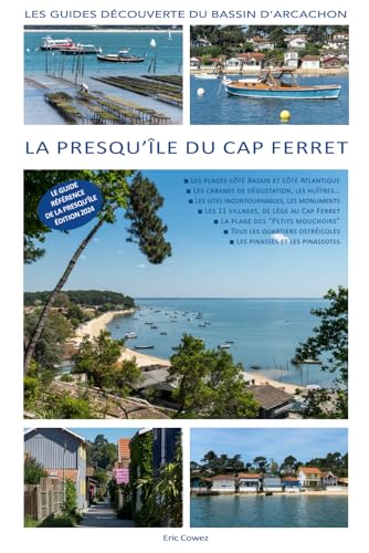 La Presqu'île du Cap Ferret: Les guides découverte du Bassin d'Arcachon