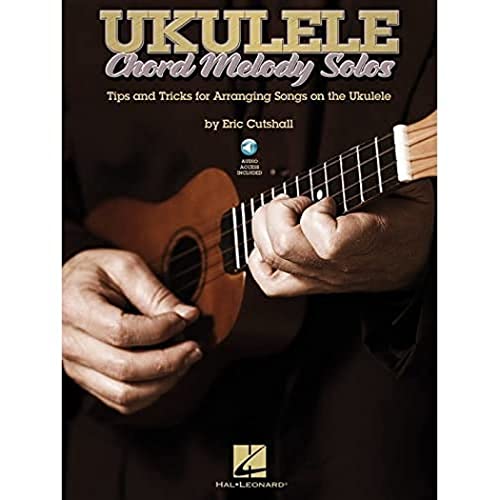 Ukulele Chord Melody Solos: Noten, CD für Ukulele: Tips and Tricks for Arranging Songs on the Ukulele