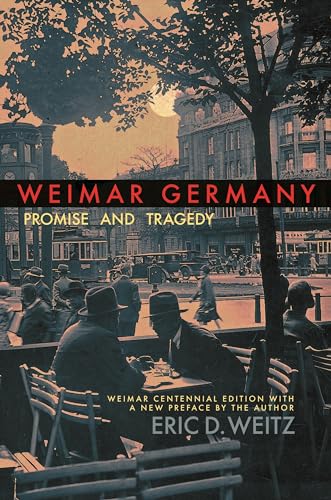 Weimar Germany: Promise and Tragedy von Princeton University Press