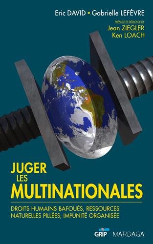 Juger les multinationales. Droits humains bafoués, ressources naturelles pillées, impunité organisée von MARDAGA