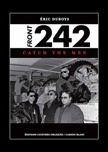 Front 242 Catch The Men von Camion Blanc