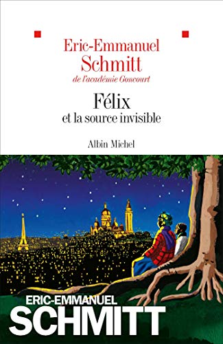 Félix et la source invisible: Roman (Le cycle de l'invisible, 8) von ALBIN MICHEL