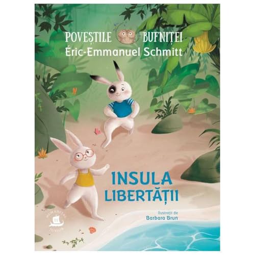 Insula Libertatii. Povestile Bufnitei von Humanitas