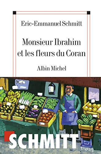 Monsieur Ibrahim et les fleurs du Coran: Ausgezeichnet mit dem Deutschen Bücherpreis 2004, Kategorie Publikumspreis (Le cycle de l'invisible, 2) von ALBIN MICHEL