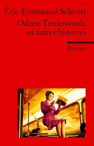 Odette Toulemonde et autres histoires. (Fremdsprachentexte): Schmitt, Éric-Emmanuel – Weltliteratur in Originalsprache; französisch (Reclams Universal-Bibliothek)