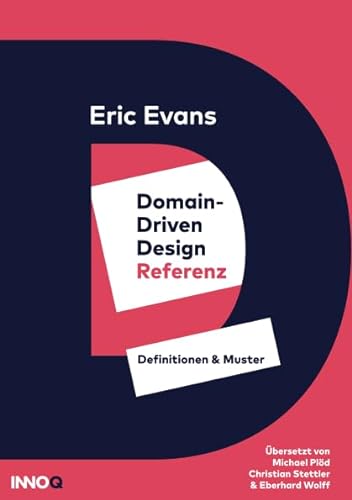 Domain-driven Design Referenz: Definitionen & Muster von Independently published