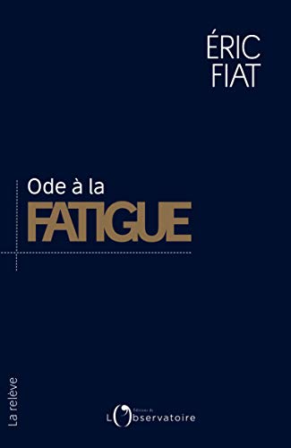 Ode à la fatigue von L'OBSERVATOIRE