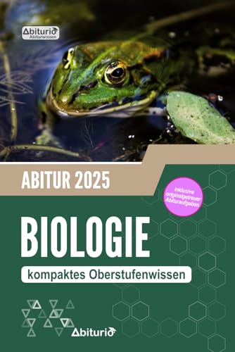 Abiturwissen Biologie: kompaktes Oberstufenwissen inklusive originalgetreuer Abituraufgaben Abiturwissen Biologie: kompaktes Oberstufenwissen inklusive originalgetreuer Abituraufgaben