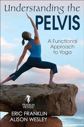 Understanding the Pelvis: A Functional Approach to Yoga von Human Kinetics Publishers