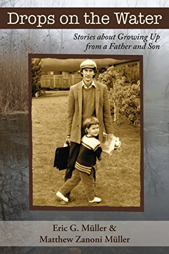 Drops on the Water: Stories about Growing Up from a Father and Son Drops on the Water: Stories about Growing Up from a Father and Son von Apprentice House
