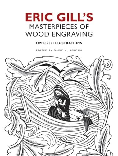 Eric Gill's Masterpieces of Wood Engraving: Over 250 Illustrations (Dover Fine Art, History of Art)