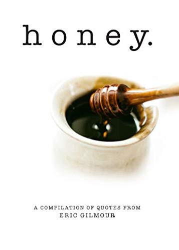 Honey: Drops of sweet life from the mouth of the King Honey: Drops of sweet life from the mouth of the King von Independently published