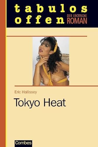 Tokyo Heat (Der erotische Roman)