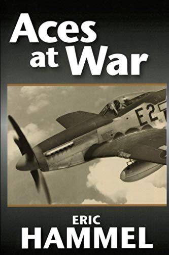 Aces At War: The American Aces Speak Volume IV