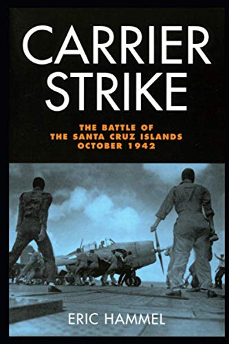 Carrier Strike: The Battle of the Santa Cruz Islands, October 1942 (The Guadalcanal Battles Series, Band 4) von Independently published