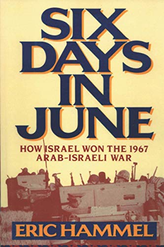 Six Days in June: How Israel Won the 1967 Arab-Israeli War von Independently published