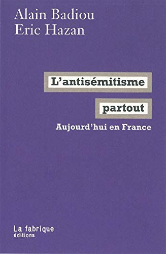 L'antisémitisme partout - Aujourd'hui en France