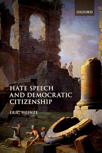 Hate Speech and Democratic Citizenship von Oxford University Press