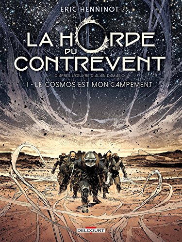 La Horde du contrevent T01: Le cosmos est mon campement von Éditions Delcourt