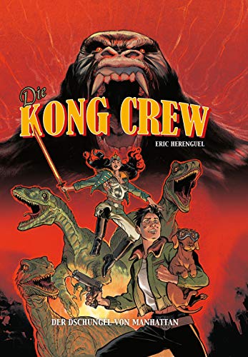 Die Kong Crew: Bd. 1: Der Dschungel von Manhattan