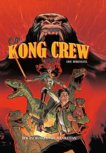 Die Kong Crew: Bd. 1: Der Dschungel von Manhattan von Panini Verlags GmbH